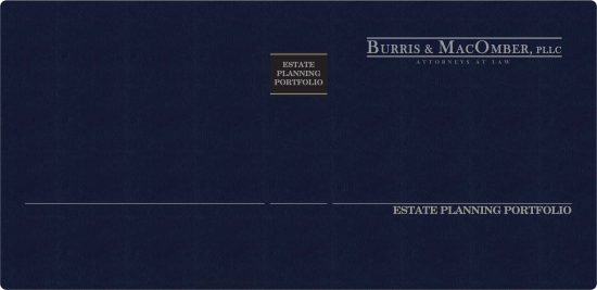 1-1/2" RING VINYL BINDER, ESTATE PLANNING PORTFOLIO, BLUE/SILVER  -  BURRIS & MACOMBER, PLLC